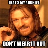 dont-wear-out-my-archive